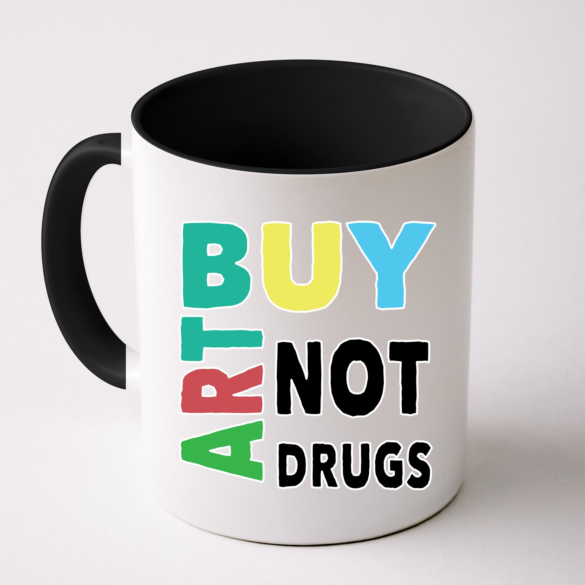 Buy Art Not Drugs  Colorful  Mug