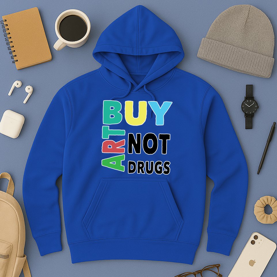 Buy Art Not Drugs  Colorful  Hoodie