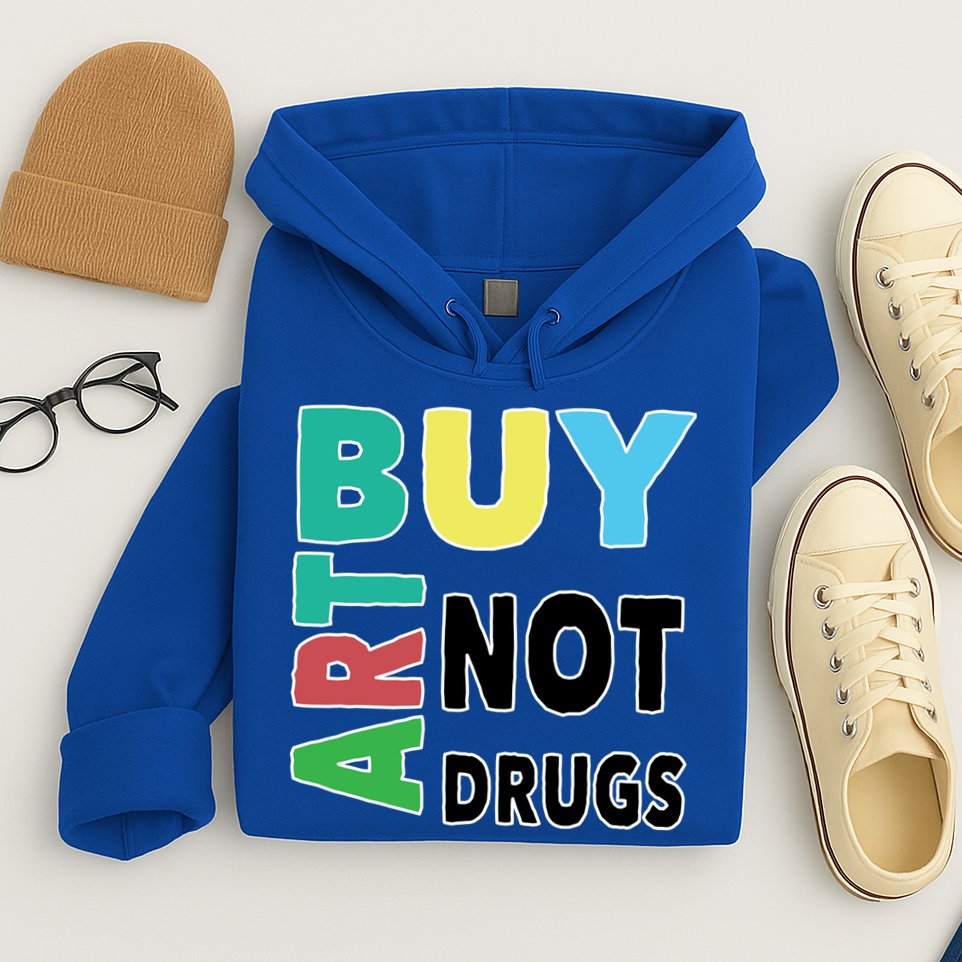 Buy Art Not Drugs  Colorful  Hoodie