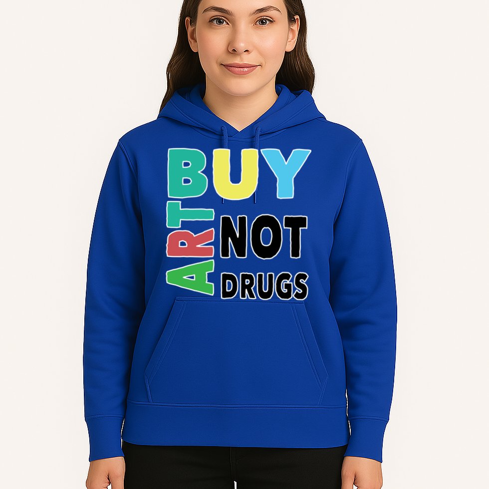 Buy Art Not Drugs  Colorful  Hoodie
