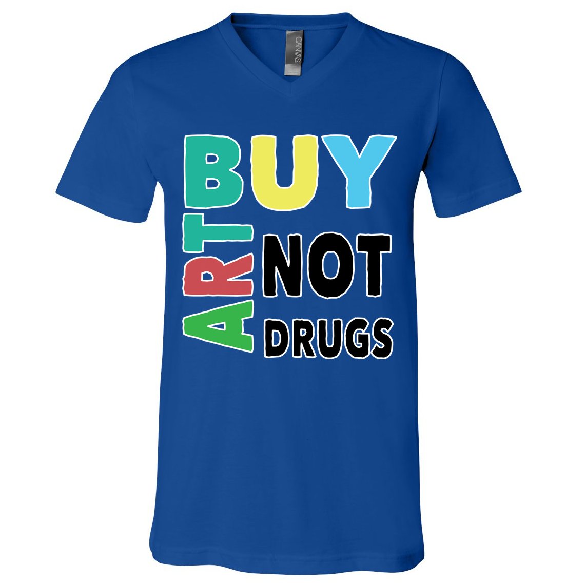 Buy Art Not Drugs  Colorful  V-Neck T-Shirt