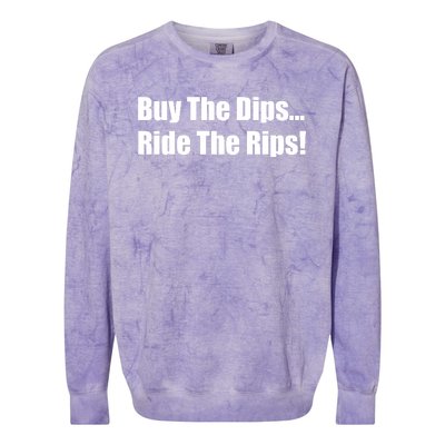 Buy The Dips Ride The Rips Stock Colorblast Crewneck Sweatshirt