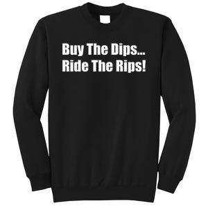 Buy The Dips Ride The Rips Stock Sweatshirt