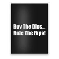 Buy The Dips Ride The Rips Stock Poster