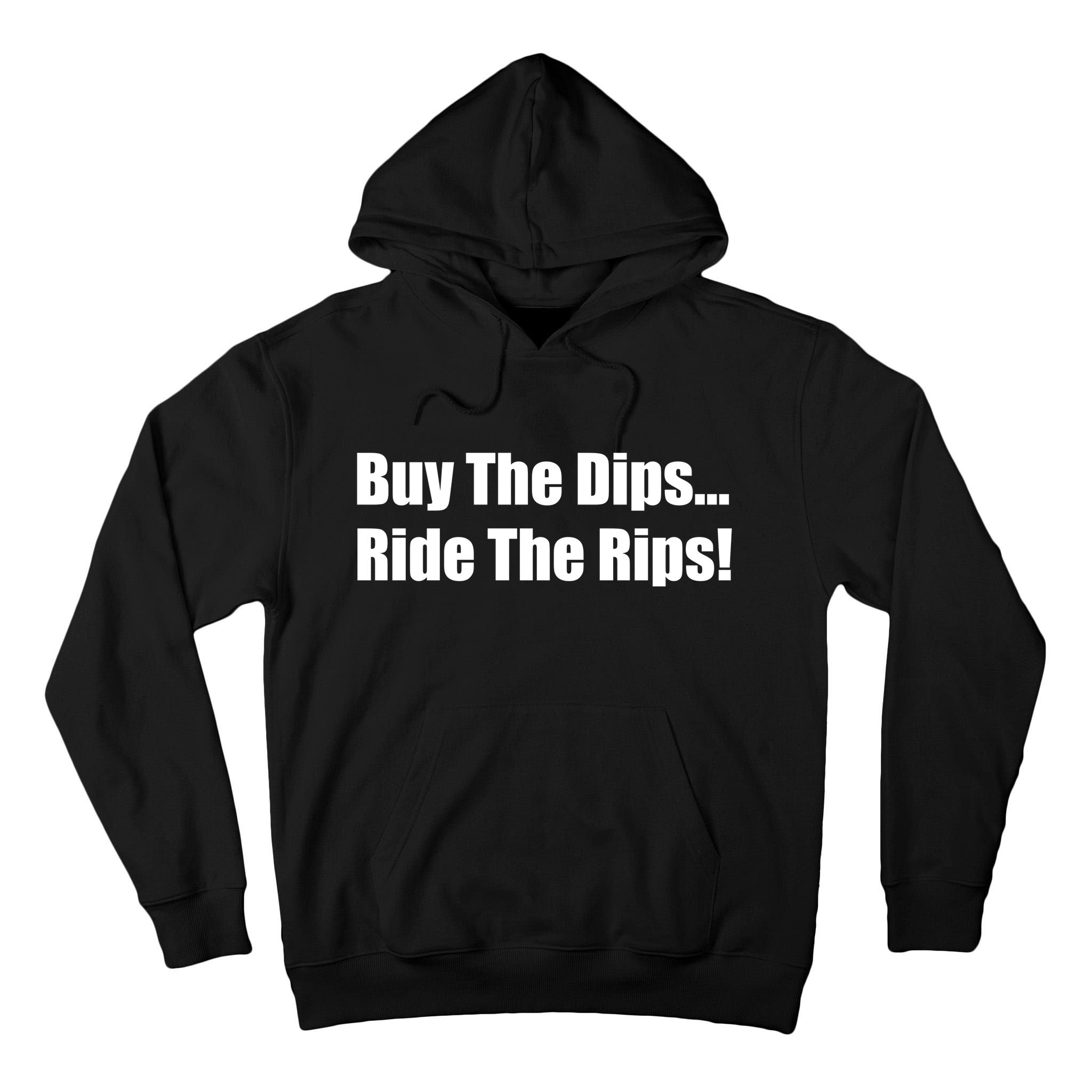 Buy The Dips Ride The Rips Stock Tall Hoodie