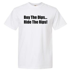 Buy The Dips Ride The Rips Stock Garment-Dyed Heavyweight T-Shirt