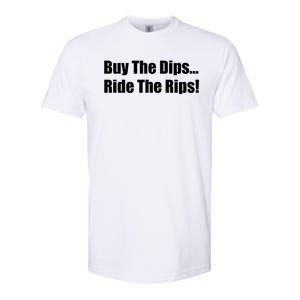 Buy The Dips Ride The Rips Stock Softstyle CVC T-Shirt