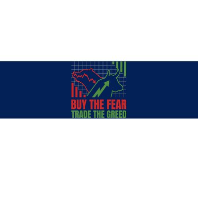 Buy The Fear Trade The Greed Bumper Sticker