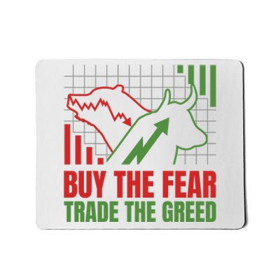 Buy The Fear Trade The Greed Mousepad