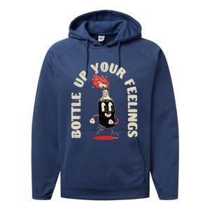 Bottle Up Your Feelings Funny Sarcastic Quote Gift Performance Fleece Hoodie