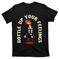 Bottle Up Your Feelings T-Shirt