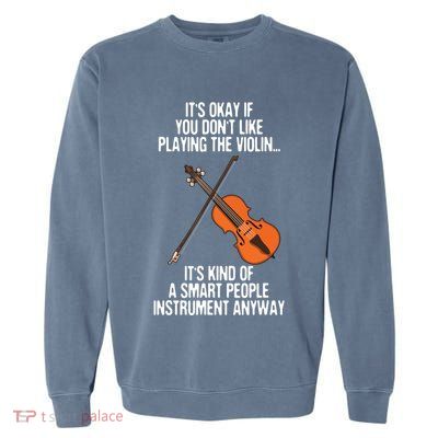 Best Violin Art For Men Women Instrument Violin Player Garment-Dyed Sweatshirt
