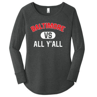 Baltimore Vs All YAll Funny Baltimore Women's Perfect Tri Tunic Long Sleeve Shirt