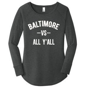 Baltimore Vs All Y’All Women's Perfect Tri Tunic Long Sleeve Shirt