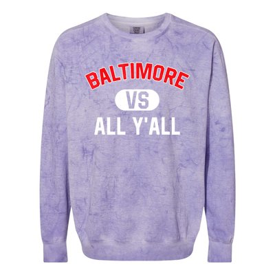 Baltimore Vs All YAll Funny Baltimore Colorblast Crewneck Sweatshirt