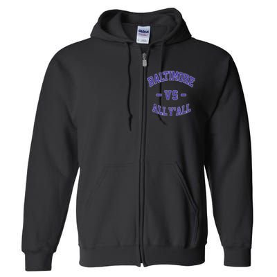 Baltimore Vs All YAll Funny Baltimore Full Zip Hoodie