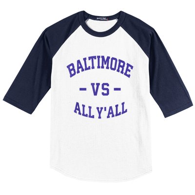 Baltimore Vs All YAll Funny Baltimore Baseball Sleeve Shirt