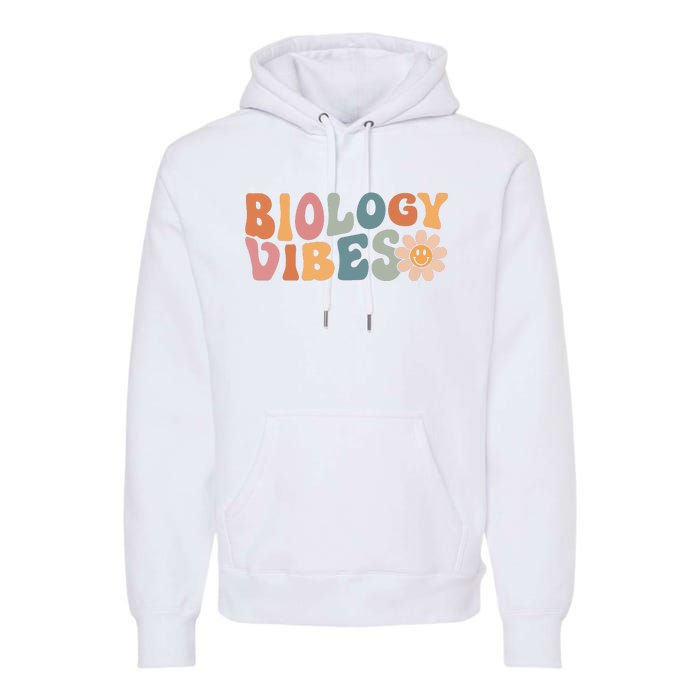 Biology Vibes Biology Teacher Student First Day Of School Premium Hoodie