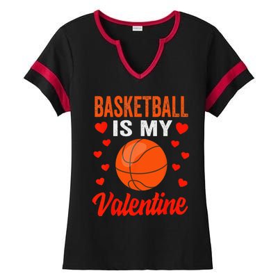 Basketball Valentines Day Basketball Is My Valentine Ladies Halftime Notch Neck Tee