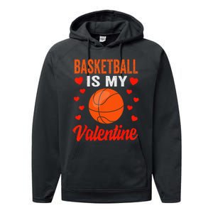 Basketball Valentines Day Basketball Is My Valentine Performance Fleece Hoodie