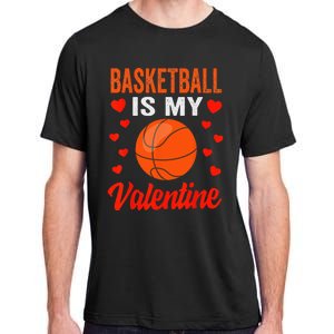 Basketball Valentines Day Basketball Is My Valentine Adult ChromaSoft Performance T-Shirt