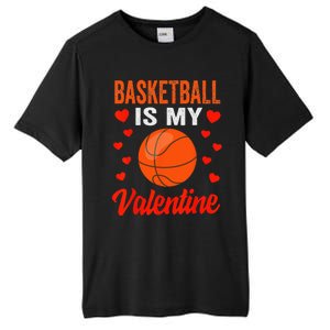 Basketball Valentines Day Basketball Is My Valentine Tall Fusion ChromaSoft Performance T-Shirt