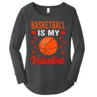 Basketball Valentines Day Basketball Is My Valentine Women's Perfect Tri Tunic Long Sleeve Shirt