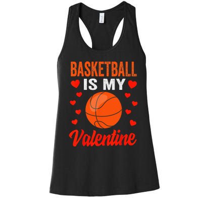 Basketball Valentines Day Basketball Is My Valentine Women's Racerback Tank