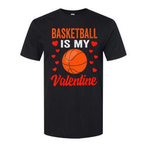 Basketball Valentines Day Basketball Is My Valentine Softstyle CVC T-Shirt