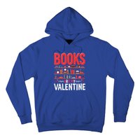 Bookworm Valentines Day Funny Gift Books Are My Valentine Day Great Gift Hoodie