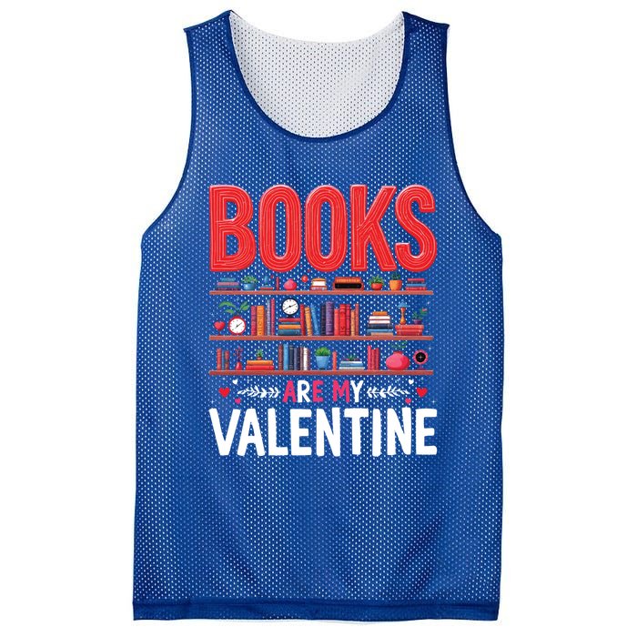 Bookworm Valentines Day Funny Gift Books Are My Valentine Day Great Gift Mesh Reversible Basketball Jersey Tank