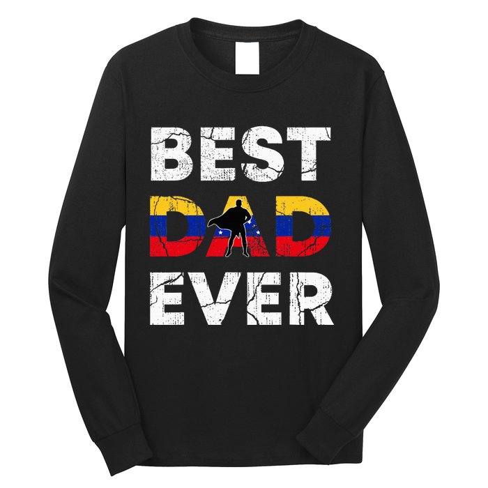 Best Venezuelan Dad Ever Venezuela Daddy FatherS Day Long Sleeve Shirt