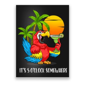 Beach Vacation Drinking Parrot ItS 5 OClock Somewhere Poster