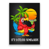 Beach Vacation Drinking Parrot ItS 5 OClock Somewhere Poster