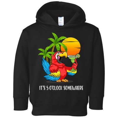 Beach Vacation Drinking Parrot ItS 5 OClock Somewhere Toddler Hoodie