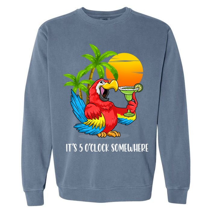 Beach Vacation Drinking Parrot ItS 5 OClock Somewhere Garment-Dyed Sweatshirt