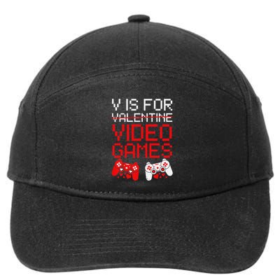 Boy Valentines Day V Is For Video Games Gamer Boy Gift 7-Panel Snapback Hat