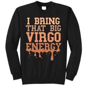 Big Virgo Energy Virgo Drip Melanin Vibes Birthday Sweatshirt