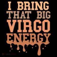Big Virgo Energy Virgo Drip Melanin Vibes Birthday Tall T-Shirt