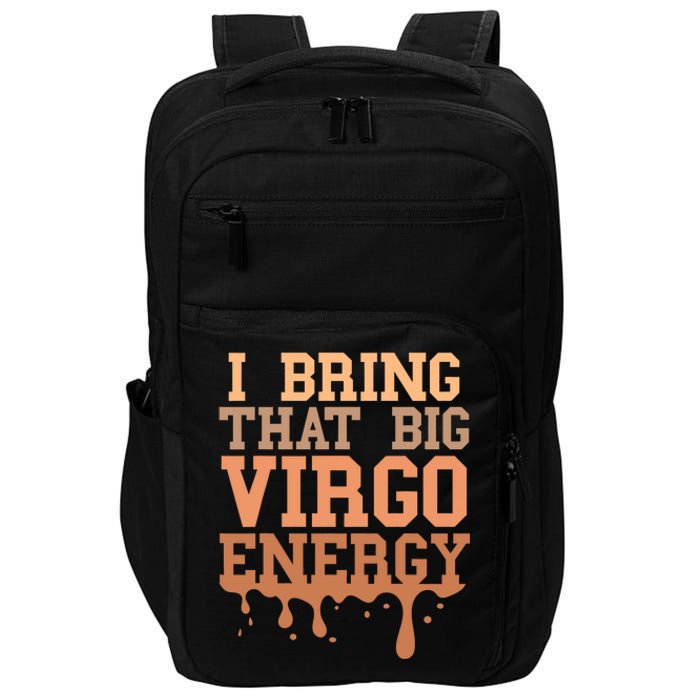 Big Virgo Energy Virgo Drip Melanin Vibes Birthday Impact Tech Backpack