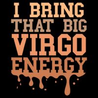 Big Virgo Energy Virgo Drip Melanin Vibes Birthday Button