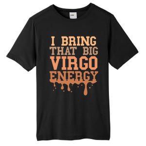 Big Virgo Energy Virgo Drip Melanin Vibes Birthday Tall Fusion ChromaSoft Performance T-Shirt