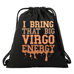 Big Virgo Energy Virgo Drip Melanin Vibes Birthday Drawstring Bag