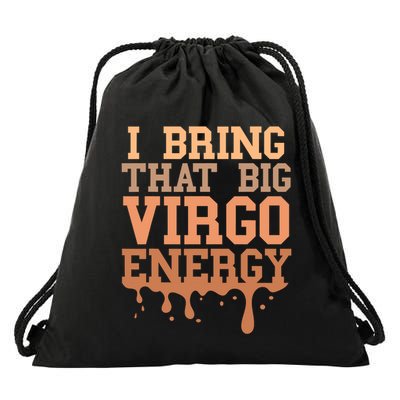 Big Virgo Energy Virgo Drip Melanin Vibes Birthday Drawstring Bag