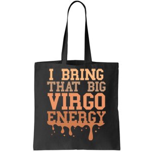 Big Virgo Energy Virgo Drip Melanin Vibes Birthday Tote Bag