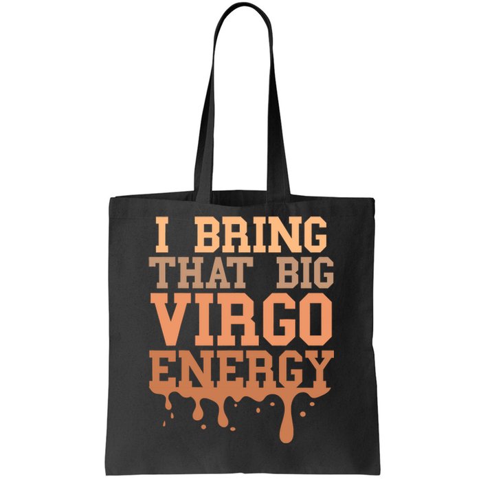 Big Virgo Energy Virgo Drip Melanin Vibes Birthday Tote Bag