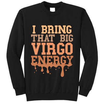 Big Virgo Energy Virgo Drip Melanin Vibes Birthday Tall Sweatshirt