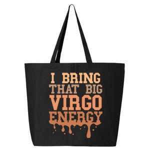 Big Virgo Energy Virgo Drip Melanin Vibes Birthday 25L Jumbo Tote