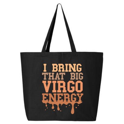 Big Virgo Energy Virgo Drip Melanin Vibes Birthday 25L Jumbo Tote