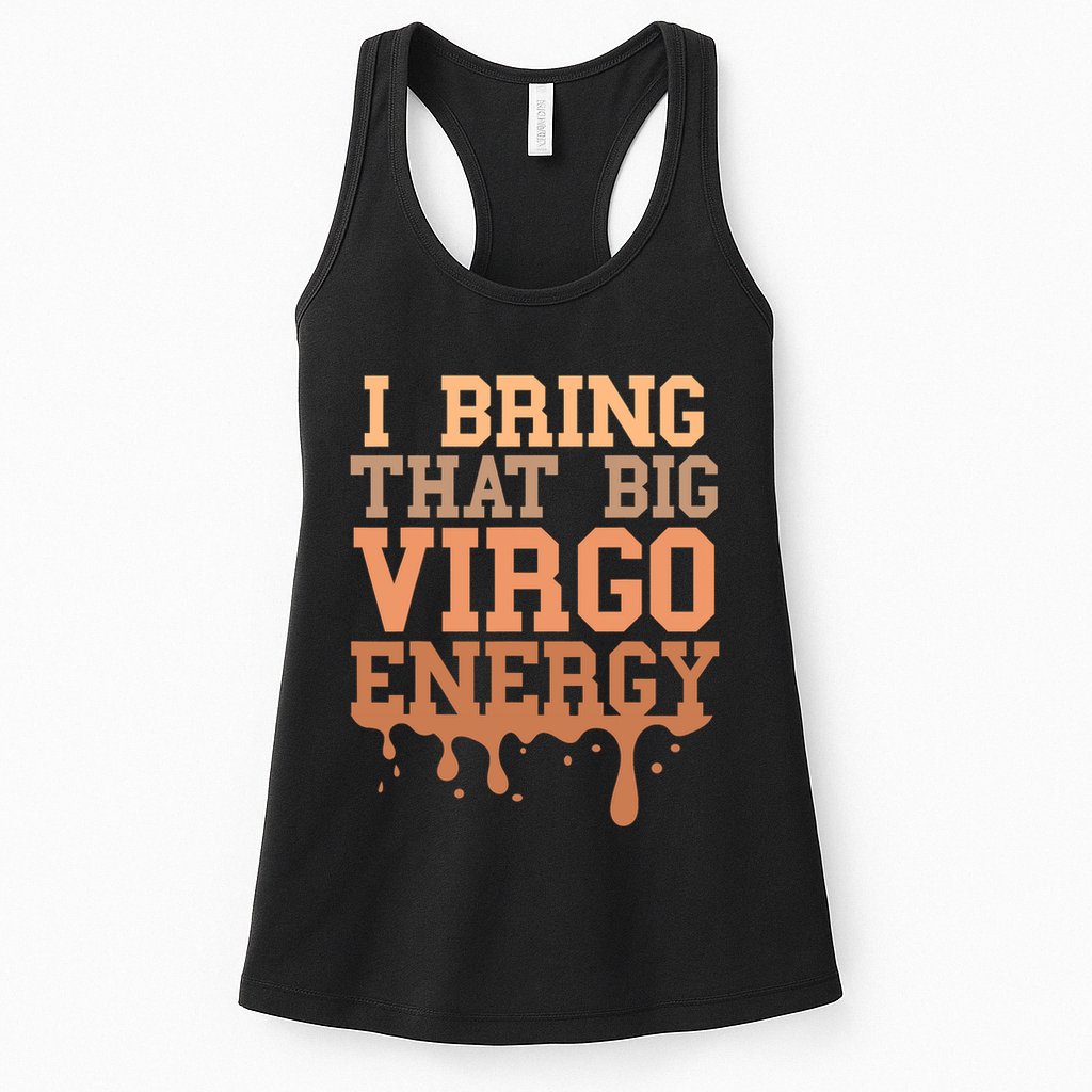 Big Virgo Energy Virgo Drip Melanin Vibes Birthday Womens Tank Top